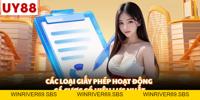 Giấy Phép Hoạt Động - Yếu Tố Cốt Lõi Tạo Uy Tín Cho UY88 - WINRIVER69.SBS