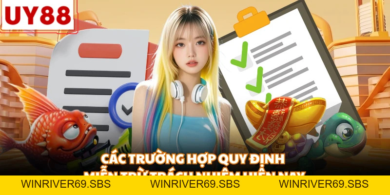 Miễn trừ trách nhiệm - Chính sách an toàn cho hội viên Uy88 - WINRIVER69.SBS