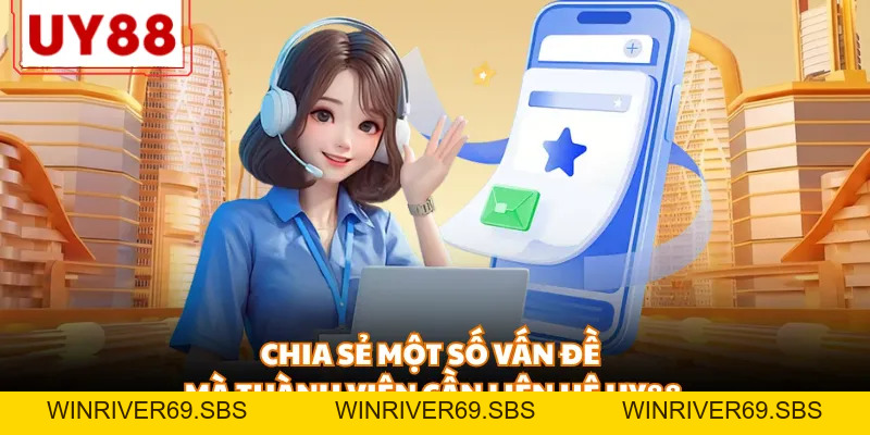 Liên Hệ UY88 - 4 Cách Kết Nối Dịch Vụ CSKH Hiệu Quả Nhất - WINRIVER69.SBS