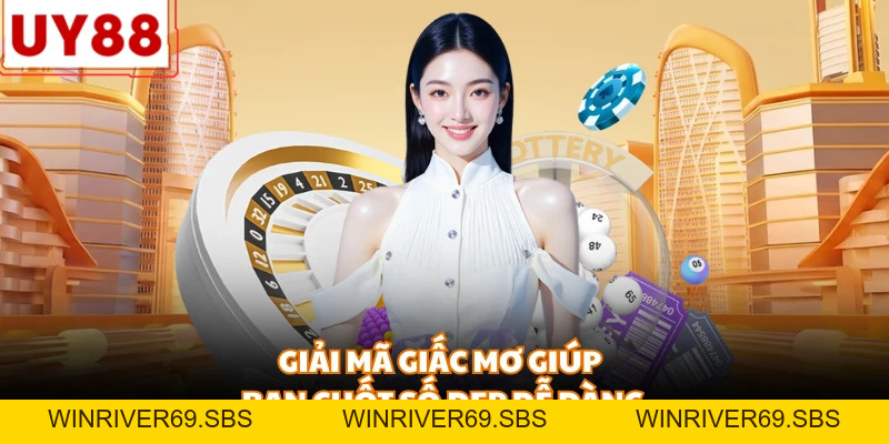 Xổ Số UY88 - Đỉnh Cao Giải Trí Số Học Và Cơ Hội Đổi Đời 2026 - WINRIVER69.SBS