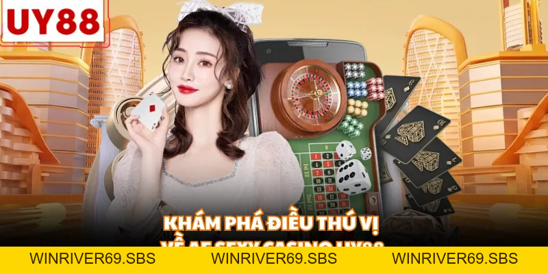 AE Sexy Casino UY88 - Không Gian Trực Tuyến Lôi Cuốn - WINRIVER69.SBS