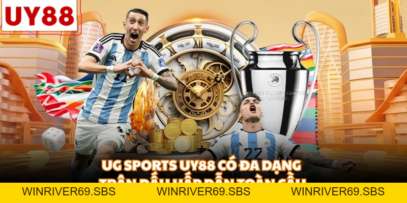 UG Sports UY88 - Sân Chơi Cá Cược Thể Thao Chuyên Nghiệp - WINRIVER69.SBS