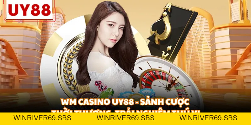 Casino UY88 - Sòng Bạc Trực Tuyến Đẳng Cấp Thượng Lưu - WINRIVER69.SBS